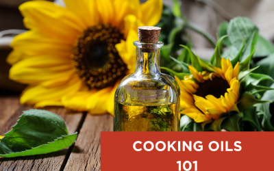 Healthy Cooking Oils 101